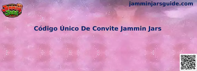 Código Único De Convite Jammin Jars