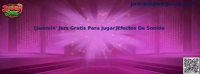 Efectos de sonido en Jammin' Jars