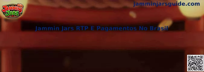 Jammin Jars RTP E Pagamentos No Brasil