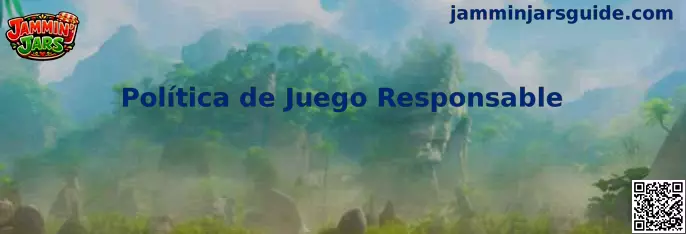 Política de Juego Responsable